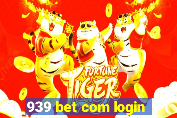 939 bet com login